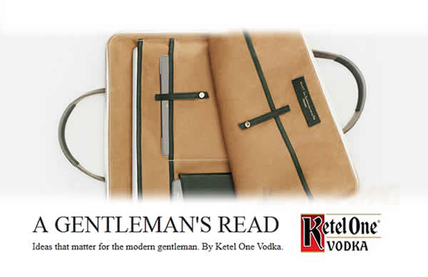 A Gentleman's Read by Ketel One Vodka A Gentleman's Read by Ketel One Vodka