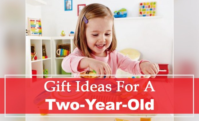 Gift Ideas for a Two-year-old